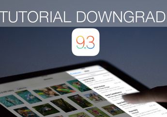 Tutorial Downgrade iOS 9.3 ke iOS 9.2.1