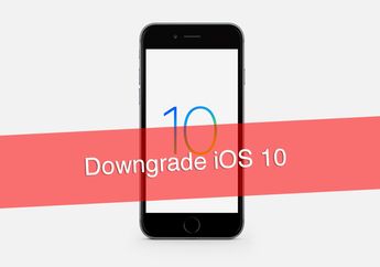 Tutorial Downgrade iOS 10 ke iOS 9.3.5 di iPhone, iPad dan iPod Touch