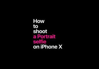 (Video) Iklan Baru iPhone X Soroti Portrait Selfie dan Live Photos