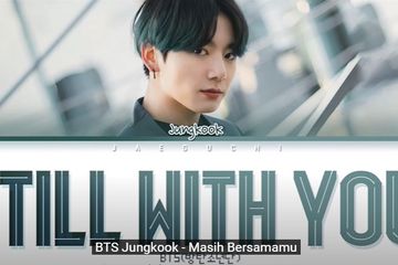 Lirik Lagu Dan Arti Still With You Yang Dipopulerkan Jungkook