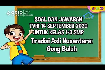 Soal Dan Jawaban Materi Tvri Hari Ini Tentang Tradisi Asli Nusantara Gong Buluh 14 September 2020 Kids
