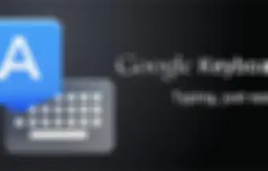 Lewat Google Keyboard Terbaru, Kita Bisa Ngetik Hanya dengan Satu Tangan