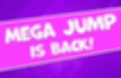 Trailer Resmi dan Tanggal Rilis Mega Jump 2 Sudah Diketahui