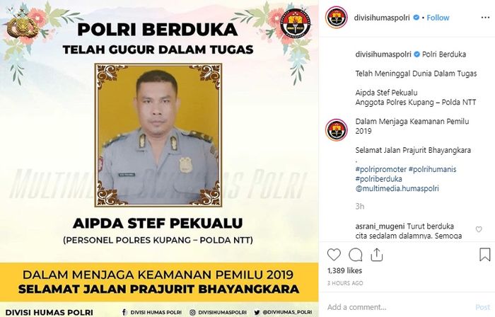 Aipda Stef Pekualu, anggota Polres Kupang, Polda NTT dinyatakan gugur dalam menjaga keamanan Pemilu 2019.