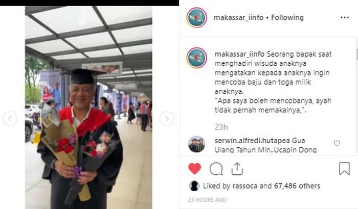 Kisah abah pinjam toga anak ketika diwisuda, diposting ulang oleh akun @makassar_iinfo
