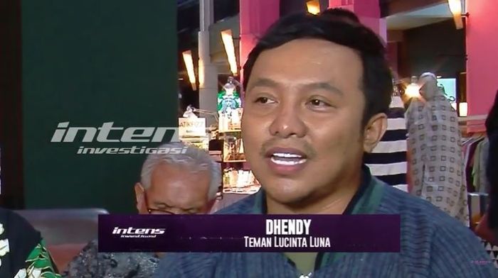 Dhendy, teman Lucinta Luna