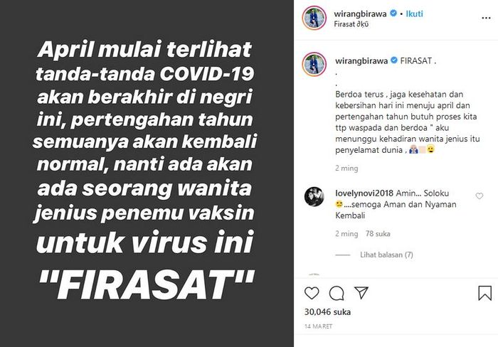 Wirang Birawa sangat yakin virus corona segera berakhir di Indonesia.
