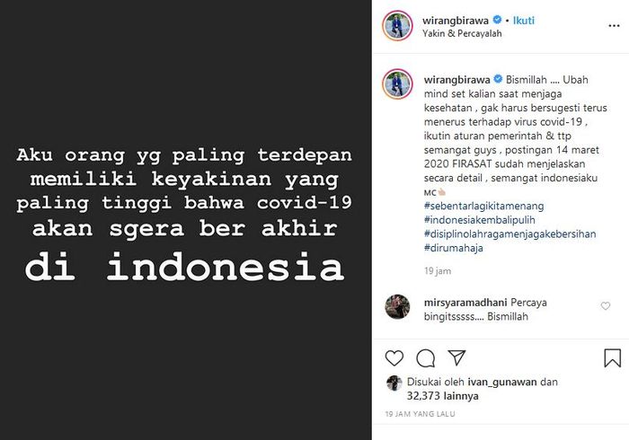 Wirang Birawa sangat yakin virus corona segera berakhir di Indonesia.