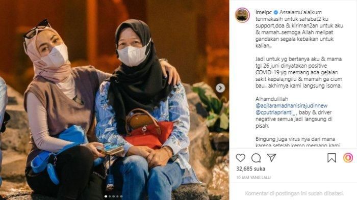 Mantan istri Sirajuddin Mahmud, <a href='https://manado.tribunnews.com/tag/imel-putri-cahyati' title='Imel Putri Cahyati'>Imel Putri Cahyati</a> umumkan dirinya dan sang ibunda positif Covid-19