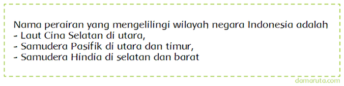 Tuliskan Nama Perairan Yang Mengelilingi Wilayah Negara Indonesia Jawaban Apakah yang Dapat Kamu Simpulkan dari Letak Geografis Indonesia