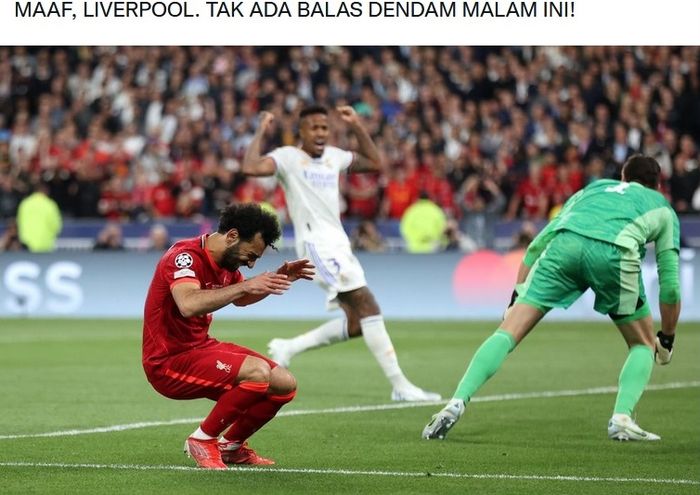 Ekspresi Mohamed Salah saat gagal menjebol gawang Thibaut Courtois pada final Liga Champions 2022.