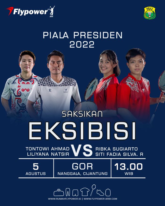 Poster ekshibisi Piala Presiden 2022 yang akan menampilkan Tonrowi Ahmad/Liliyana Natsir dan Ribka Sugiarto/Siti Fadia Silva Ramadhanti.