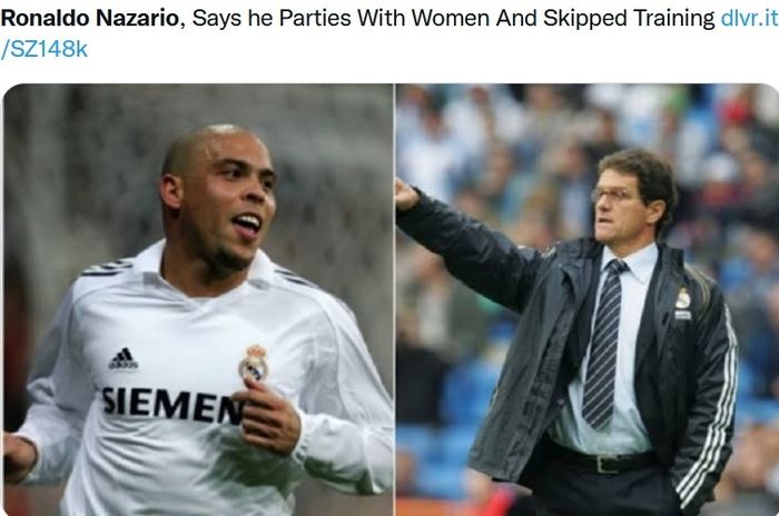 Roaldo Nazario dan Fabio Capello saat berkolaborasi di Real Madrid.