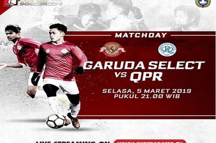 Tim Garuda Select selanjutnya akan menghadapi QPR dan bisa disaksikan melalui live streaming Supersoccer TV