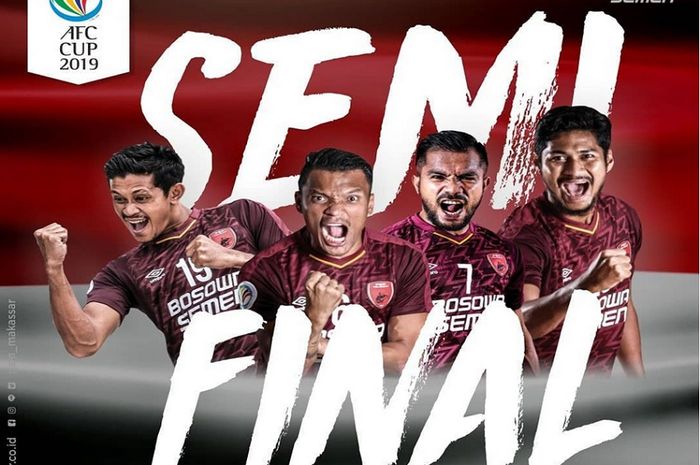 PSM Makassar siap tampil di semifinal zona ASEAN Piala AFC 2019 .