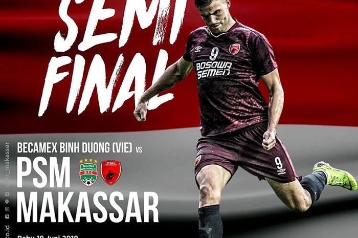 Live streaming PSM Makassar Vs Becamex Binh Duong pada leg pertama semifinal Zona ASEAN Piala AFC 2019.