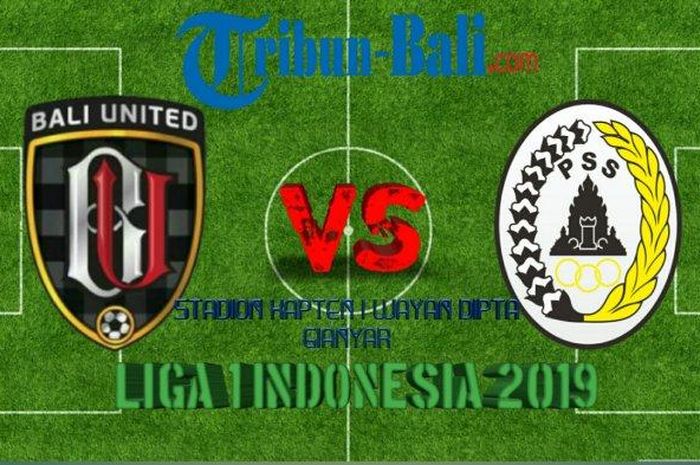 Bali United Vs PSS Sleman Liga 2019 Kick-off 19.30 WITA di Indosiar.