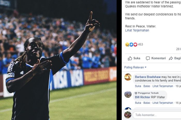 Ucapan duka klub Amerika Serikat, San Jose Earthquakes atas meninggalnya Walter Martinez via akun Facebook resmi mereka.