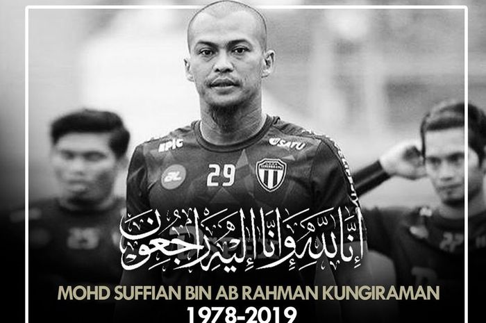 Ucapan duka cita klub Liga Super Malaysia, Terengganu FC atas wafatnya kiper mereka, Mohd Suffian Abdul Rahman pada 17 Agustus 2019.
