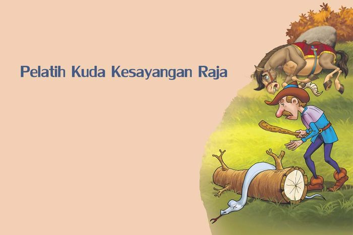 Dongeng Anak Pelatih Kuda Kesayangan Raja MendongenguntukCerdas Bobo