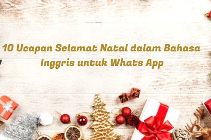 Natal 2019 10 Ucapan Selamat Natal Dalam Bahasa Inggris