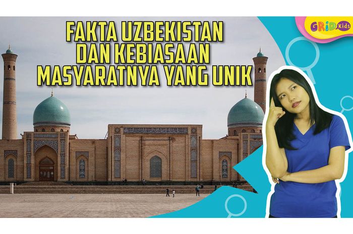 FaktaFakta Seru Uzbekistan, Salah Satunya Tidak Punya Lautan Bobo