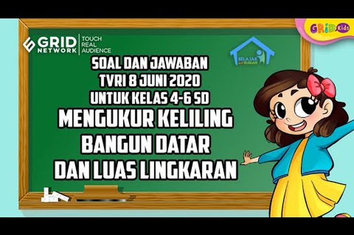 Soal Dan Jawaban Mengukur Keliling Bangun Datar Dan Luas Lingkaran Belajar Dari Rumah Tvri 8 Juni 2020 Kids