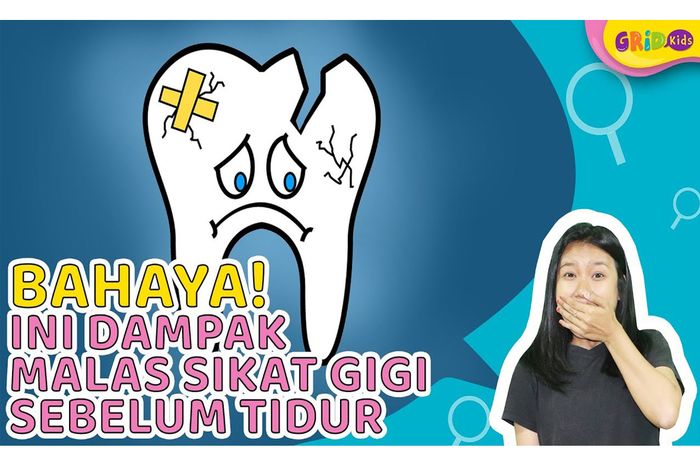 Malas Sikat Gigi Sebelum Tidur Bisa Berbahaya, Ini Dampak Buruknya Bobo