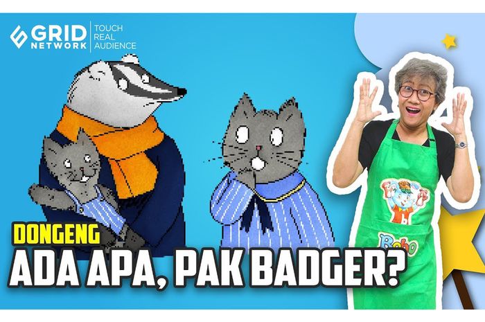 Dongeng Anak Ada Apa, Pak Badger? MendongenguntukCerdas Bobo