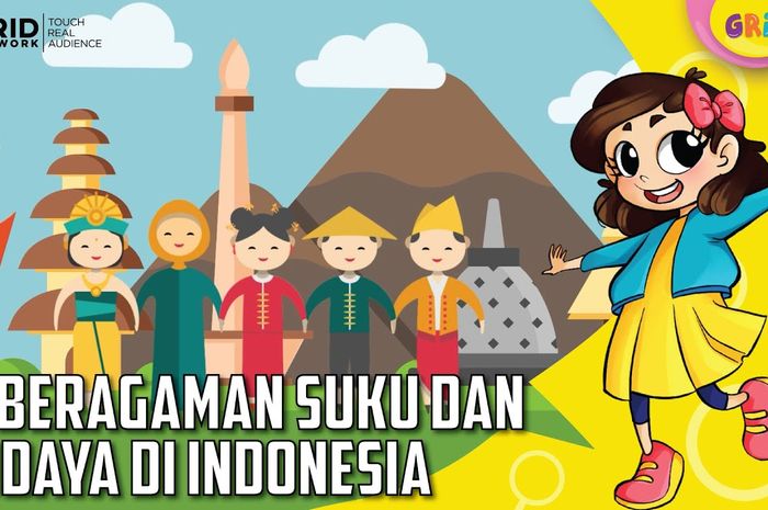 Perlu Tahu! Inilah Keberagaman Suku dan Budaya Indonesia