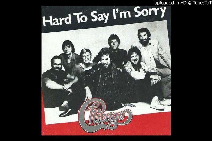 Berikut Ini Lirik Lagu 'Hard To Say I'm Sorry/Get Away' - Chicago