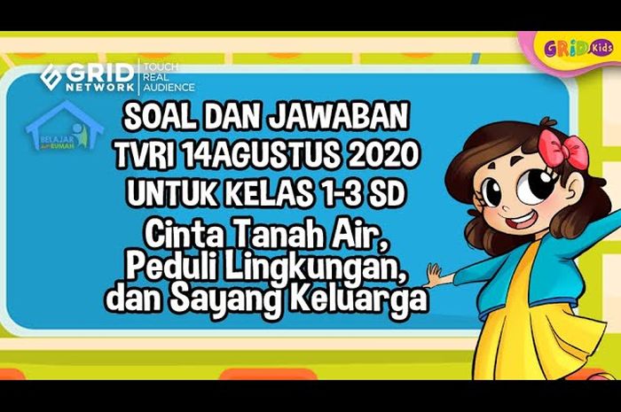 Soal Dan Jawaban Cinta Tanah Air Peduli Lingkungan Dan Sayang Keluarga 14 Agustus 2020 Semua Halaman Kids