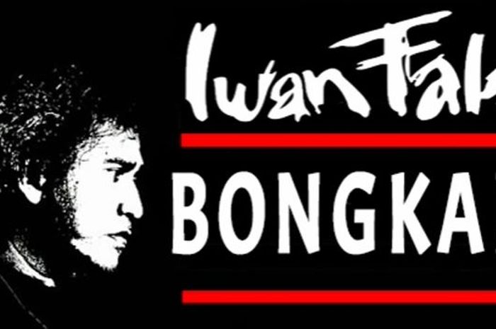 Lirik Lagu 'Bongkar' Yang Dipopulerkan Iwan Fals Lengkap ...