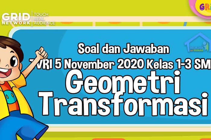 Rangkuman Dan Jawaban Geometri Transformasi Belajar Dari Rumah 5 November 2020 Semua Halaman Kids