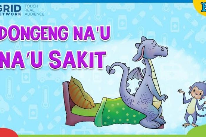 Dongeng Na'u Naga Ungu Na'u Sakit Bobo
