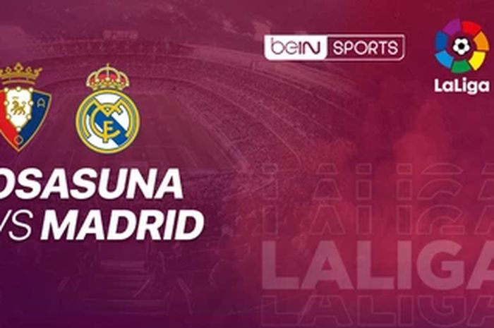 Poster laga Osasuna vs Real Madrid di pekan 18 Liga Spanyol 2020/2021.