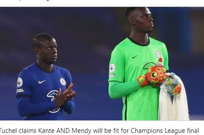 Dua pemain Chelsea, N'Golo Kante dan Edouard Mendy.