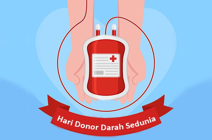 Hari Donor Darah Sedunia 2021, Inilah Manfaat Donor Darah untuk