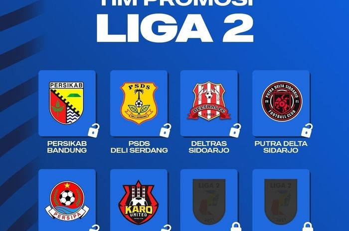 8 Tim promosi ke Liga 2 musim depan.