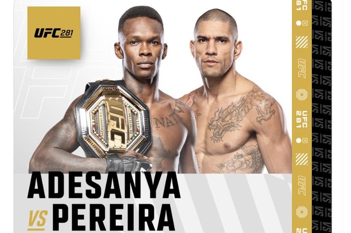 Duel Israel Adesanya versus Alex Pereira yang dilangsungkan di UFC 281 pada 12 November 2022 di Madison Square Garden, New York.