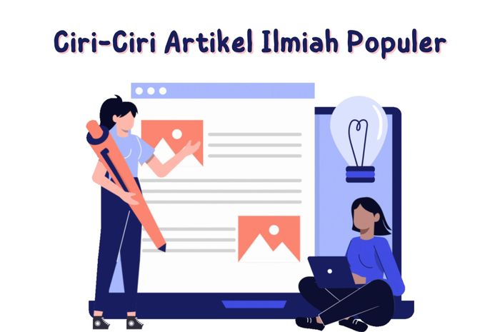 Ciri-Ciri Artikel Ilmiah Populer, Materi Bahasa Indonesia - Bobo