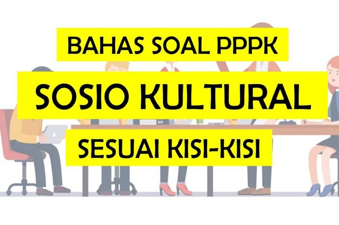 Bank Soal PPPK 2022, Ini Contoh Soal P3K Teknis Kompetensi Sosial