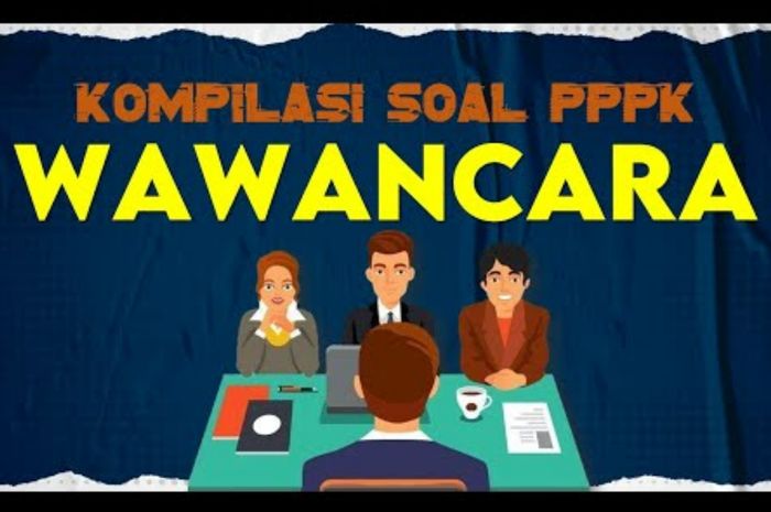 Bank Soal PPPK 2022, Ini Contoh Soal Tes Wawancara untuk Semua Formasi