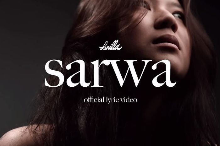 Lagu Baru Danilla, Simak Lirik Sarwa yang Cocok Masuk Playslit Galau!