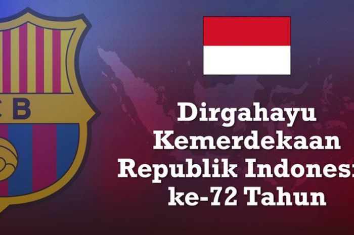 Brcelona FC Mengucapkan Dirgahayu Indonesia
