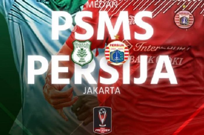 Semifinal Piala Presiden 2018, PSMS Medan versus Persija Jakarta, Sabtu (10/2/2019) pukul 19.30 WIB, di Stadion Manahan, Solo.