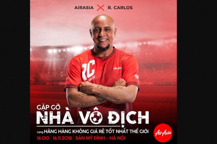 Poster Roberto Carlos yang akan hadir di Stadion My Dinh, Vietnam pada Jumat (16/11/2018)