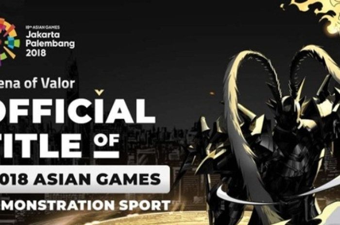 Arena of Valor akan menjadi game bergenre Multiplayer Online Battle Arena (MOBA) yang akan dipertandingkan dalam ajang Asian Games 2018.