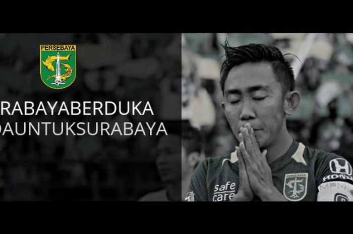 Persebaya Surabaya Ucapkan Duka Cita atas Korban Teror Bom di Surabaya