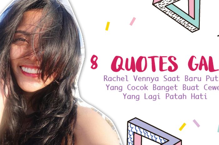 8 Quotes Galau Rachel Vennya Saat Baru Putus yang Cocok Banget Buat